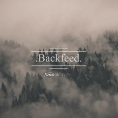Topi x Tontario - Backfeed