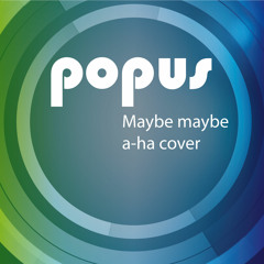 Maybe maybe (a-ha cover)