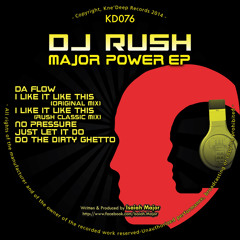 Kne' Deep 076 - DJ Rush - Major Power EP