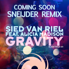 Sied van Riel ft Alicia Madison - Gravity (Sneijder Remix) [PREVIEW]