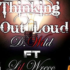 Thinking Out Loud Ft Lil Wrecc