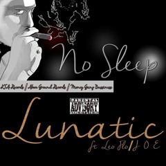 No Sleep (Ft. Leo Flo And J.O.E.)