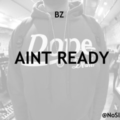 Aint Ready