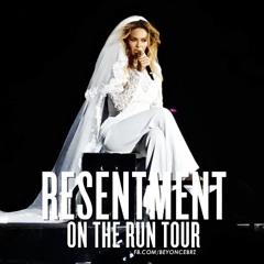 Beyoncé- Resentment (Live On The Run Tour)