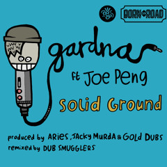 GARDNA Ft JOE PENG - SOLID GROUND - DUB SMUGGLERS RMX