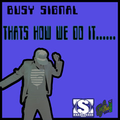 Busy Signal - That's How We Do It [Stainless Music / Turf Music 2014]