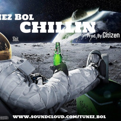 Chillen (Prod. By Citizen X SoundsMadethebeat)