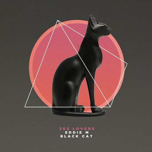 EDDIE M - Black Cat (Original Mix) @ 303Lovers