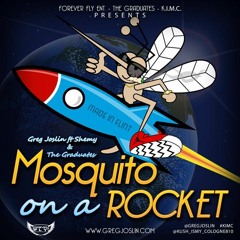 Mosquito on a Rocket [featuring Shemy & The Graduates].