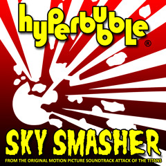 HYPERBUBBLE - Son of Sky Smasher