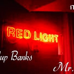 Mr.B -Phillup Banks  Red Light