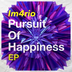 Im4rio - Pursuit Of Happiness