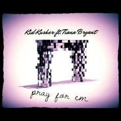 Pray For Em ft. Tiana Bryant(Prod. by MichaelP)