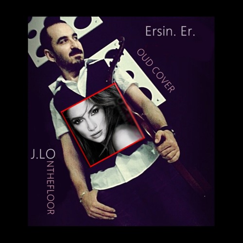 Jennifer Lopez On The Floor Ft Pitbull Oud Orient Cover By Ersin Ersavas By Ersin Ersavas