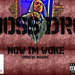 Boss Dro - Now Im Woke