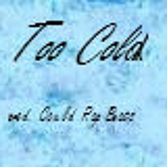 Too Cold