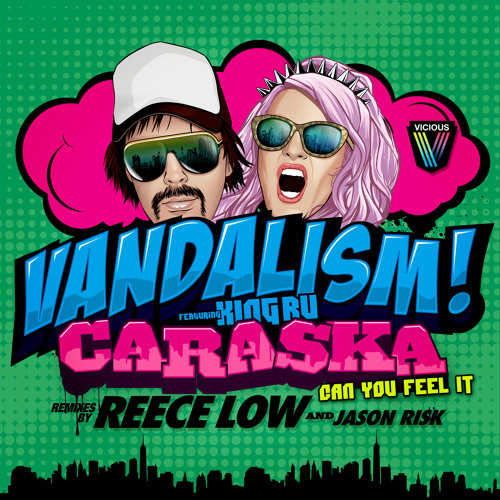 Vandalism feat. King Ru - Caraska [Can You Feel It] (Reece Low Remix)