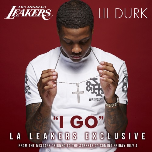 Lil Durk - I Go [LA LEAKERS TAGS] by laleakers