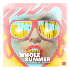 The Whole Summer (Prod By Pandemik & SilinsBeats)