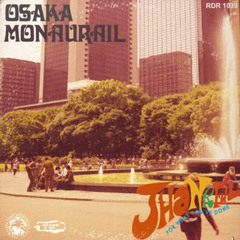 Stream OSAKA MONAURAIL music | Listen to songs, albums, playlists
