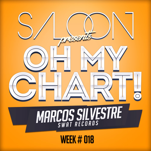 Marcos Silvestre - Oh My Chart! Week #018 - Saloon Music