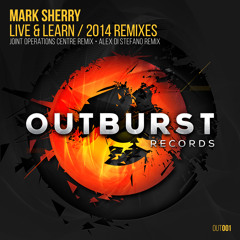 Mark Sherry - Live & Learn (Alex Di Stefano Remix) [Outburst Records] PREVIEW