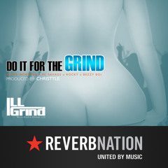Blayd Montana (ILLGrind) Do It For The Grind
