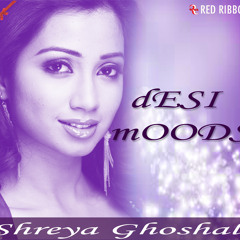 Shreya Ghoshal - Piya Meethi Lage