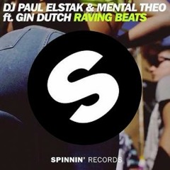 DJ Paul Elstak & Mental Theo ft. Gin Dutch - Raving Beats