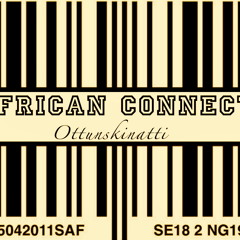OTTuSkiNaTTi - AFRICAN=>CONNECT MIXTAPE