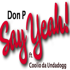 Say Yeah ft Coolio Da UndaDogg