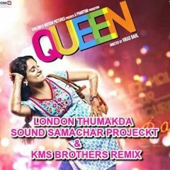 LONDON THUMKDA (KMS BROTHERS FT. SOUND SAMACHAR PROOJECT)