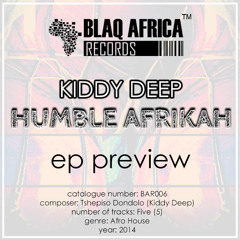Kiddy Deep - Humble Afrikah EP [BAR006] (EP Preview)