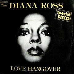 Diana Ross & King Storm - Love Hangover  (Laura Stavinoha special mash-up edit)