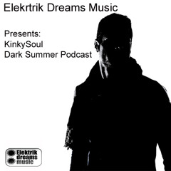 EDM presents: Kinkysoul Dark Summer Podcast - Free Download