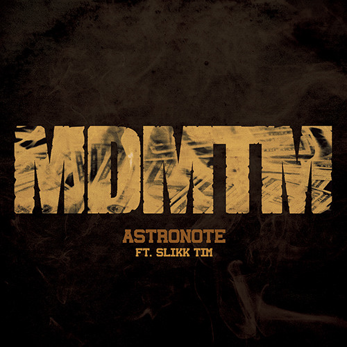 Astronote - MDMTM Ft. Slikk Tim