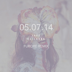 LEFT - Clickers (Furore Remix) [Preview]