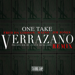 One Take - Verrazano Remix Ft. Fred The Godson, Maino, & Jim Jones (Prod. By Jonny Benjamin)
