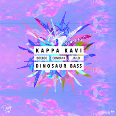 Kappa Kavi - Dinosaur Bass (Jailo Remix)