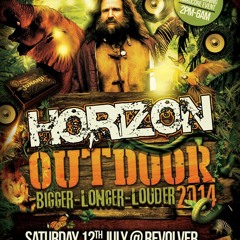 HORIZON **OUTDOOR 2014** Bigger, Longer, Louder @ REVOLVER, Birkenhead, CH41 2pm-6am 16Hours!!!