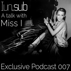 Podcast 007 - Miss I (RO)