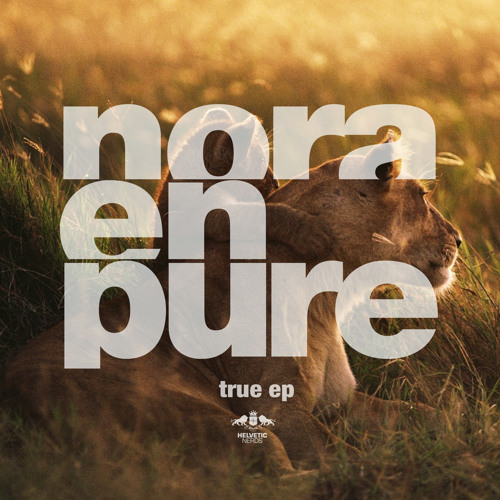 Nora En Pure - True (Original Mix) OUT NOW !!!