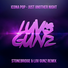 Icona Pop - Just Another Night (StoneBridge & Luv Gunz Remix)