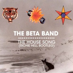 The Beta Band - The House Song (Richie Hell Bootleg)