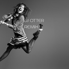 Take Flight - Panthera (Lindsey Stirling Vs. Burnbusiness)(DJ OTTER REMIX)