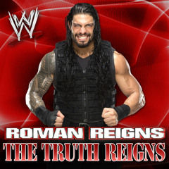 Roman Reigns - The Truth Reigns