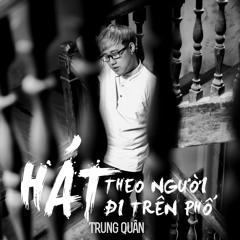 Hat Theo Nguoi Di Tren Pho