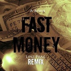 A-Bomb - Fast Money (Linz Prag Remix)