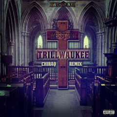 Trillwaukee ( Chiraq Remix )