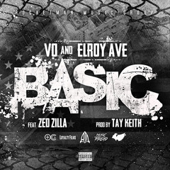 Vo And Elroy Ave Ft Zed Zilla - Basic